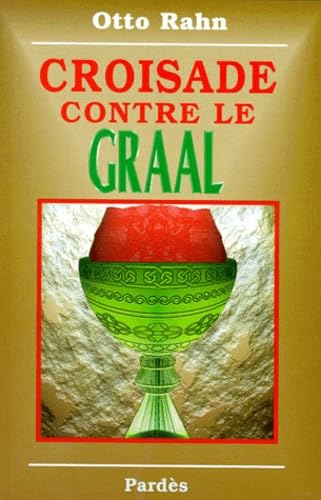 CROISADE CONTRE LE GRAAL (9782867141843) by RAHN