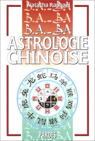 Beispielbild fr B.A.-BA de l'astrologie chinoise zum Verkauf von medimops