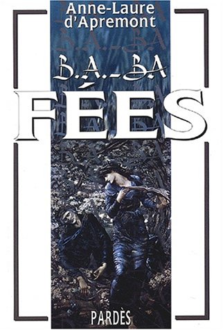 B.A. - BA FEES (9782867141911) by (D'), APREMONT