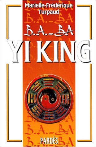 Beispielbild fr B.A.-BA : Yi King zum Verkauf von medimops