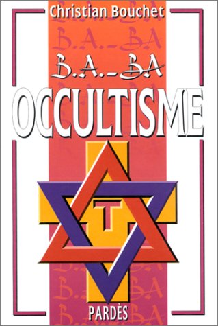 Beispielbild fr B.A.-BA de l'occultisme zum Verkauf von medimops