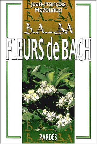 Beispielbild fr Fleurs De Bach zum Verkauf von RECYCLIVRE