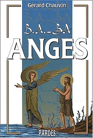 Stock image for B.A.-BA des anges [Paperback] Chauvin, G rard for sale by LIVREAUTRESORSAS