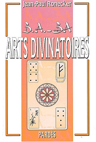 Beispielbild fr B.A.-BA des arts divinatoires zum Verkauf von Ammareal