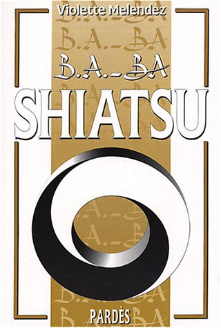 Beispielbild fr B.A.-BA du shiatsu zum Verkauf von medimops