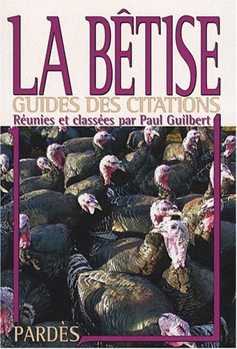 Beispielbild fr La Btise (Guides des citations) zum Verkauf von Ammareal
