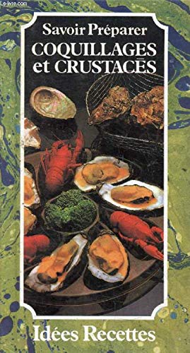 Beispielbild fr Savoir preparer coquillages et crustaces zum Verkauf von Wonder Book