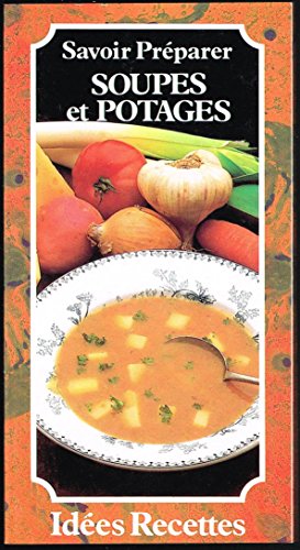 Stock image for Savoir preparer soupes et potages for sale by Mli-Mlo et les Editions LCDA