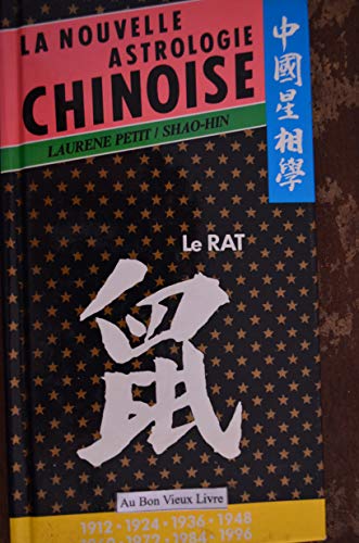 Stock image for La nouvelle astrologie chinoise Le Rat for sale by Better World Books Ltd