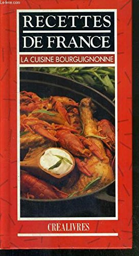 Imagen de archivo de La cuisine bourguignonne [Hardcover] a la venta por LIVREAUTRESORSAS
