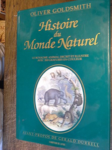 Imagen de archivo de Histoire du monde naturel. Le royaume animal dcrit et illustr avec 200 gravures en couleurs. a la venta por Loc Simon