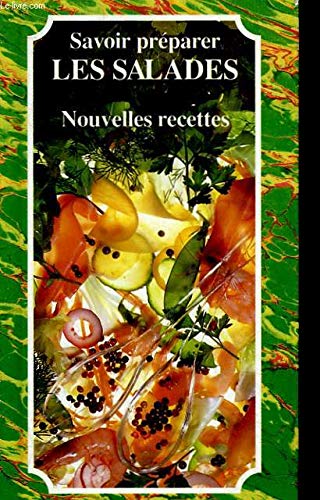 Beispielbild fr Savoir prparer, Les salades zum Verkauf von Librairie Th  la page