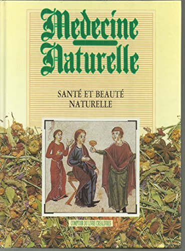 Stock image for Medecine naturelle sante et beaute naturelle for sale by Ammareal