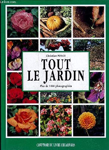 Stock image for Tout le Jardin: Plus de 1000 photographies for sale by Librairie Th  la page
