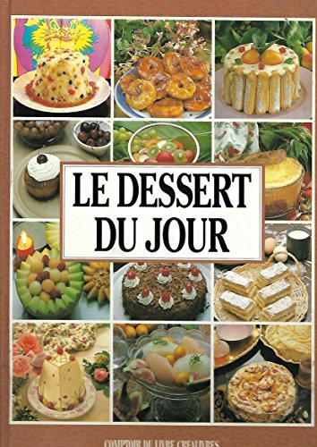 Stock image for Le Dessert Du Jour for sale by Ammareal