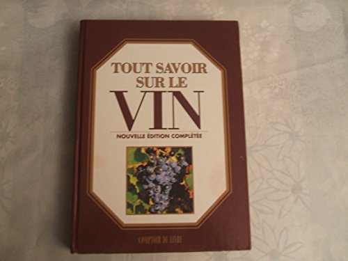 Stock image for Tout savoir sur le vin for sale by Ammareal
