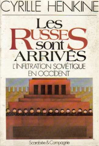 Beispielbild fr Les Russes sont arrives: L'infiltration sovietique en Occident (French Edition) zum Verkauf von Better World Books