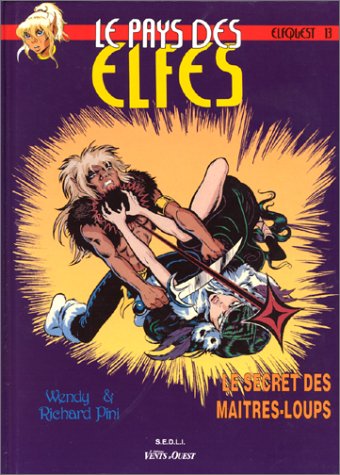 Le Pays des elfes - Tome 13: Le Secret des maÃ®tres-loups (9782867250309) by Pini, Wendi; Pini, Richard