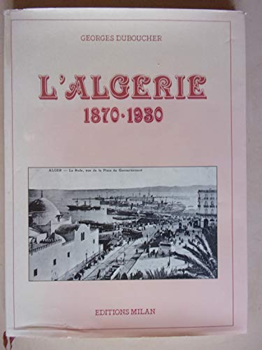 9782867260100: Algrie l 1870 1930 car duboucher g 070693