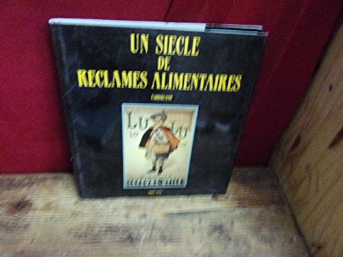 9782867261633: Siecle de reclames alimentaires (un) (Beaux Livres)