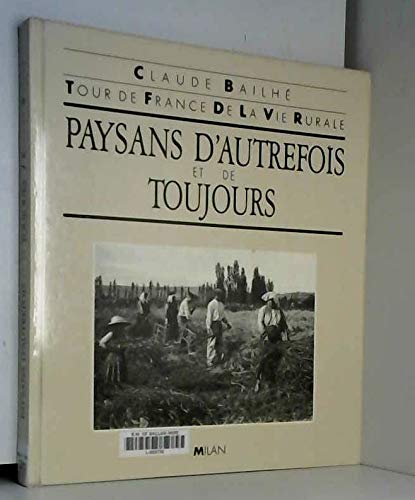 9782867262036: PAYSANS D AUTREFOIS ET DE TOUJOURS