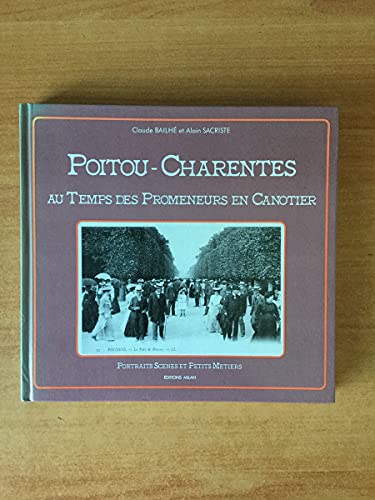 Beispielbild fr Poitou-charentes au temps des promeneurs en canotier zum Verkauf von Ammareal