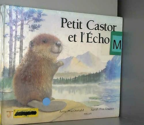 Stock image for Petit Castor et l'Echo for sale by Ammareal