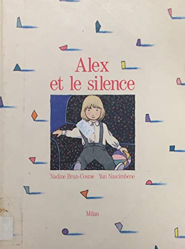 Beispielbild fr Alex Et Le Silence zum Verkauf von RECYCLIVRE