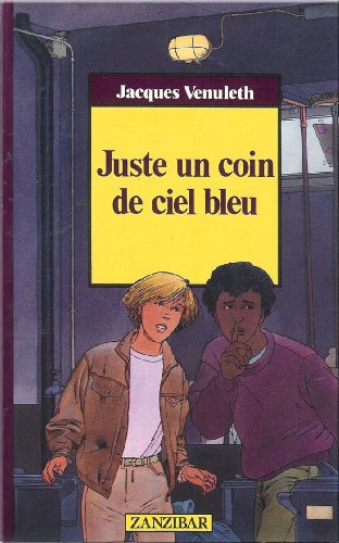 Beispielbild fr JUSTE UN COIN DE CIEL BLEU zum Verkauf von secretdulivre