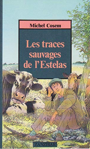 Stock image for Les traces sauvages de l'Estelas for sale by Ammareal
