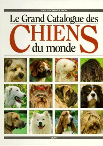 Beispielbild fr Le Grand Catalogue Des Chiens Du Monde zum Verkauf von RECYCLIVRE