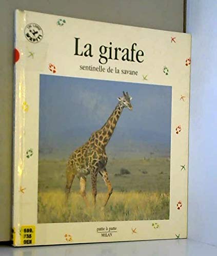 Beispielbild fr La Girafe, sentinelle de la savane zum Verkauf von Ammareal