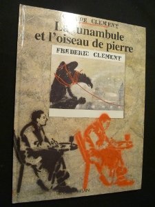 Imagen de archivo de La Funambule et L'oiseau de pierre a la venta por Ammareal
