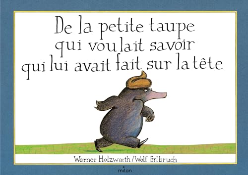 Stock image for de la Petite Taupe Qui Voulait Savoir Qui Lui Avait Fait Sur La T te (Version Album) for sale by ThriftBooks-Dallas