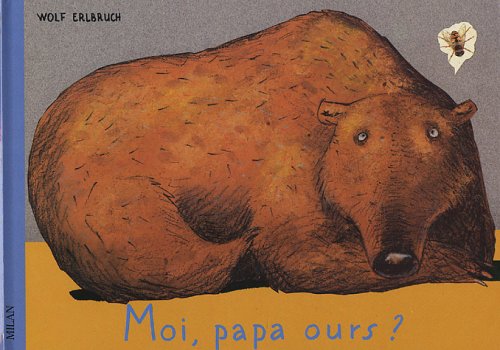 Beispielbild fr Moi, papa ours zum Verkauf von medimops