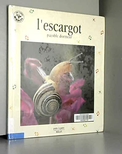 Beispielbild fr L'Escargot, paisible dormeur zum Verkauf von Ammareal