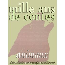 Beispielbild fr Mille ans de contes d'animaux zum Verkauf von Better World Books
