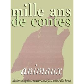 Imagen de archivo de Mille ans de contes d'animaux a la venta por Better World Books