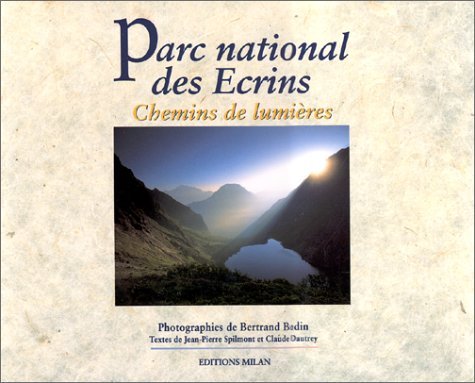 Stock image for Parc national des Ecrins : Chemins de lumires for sale by medimops