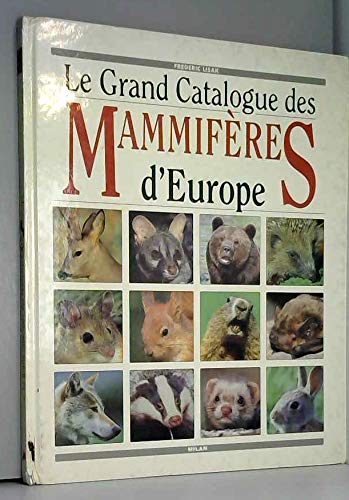 Beispielbild fr Le grand catalogue des mammifres d'Europe zum Verkauf von Ammareal