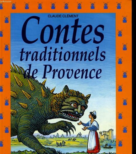 Contes traditionnels de Provence (9782867269486) by ClÃ©ment, Claude; PertuzÃ©, Jean-Claude; Sourine