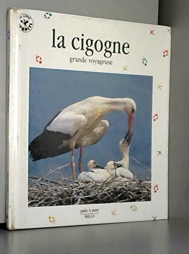 Imagen de archivo de Cigogne grande voyageuse a la venta por Better World Books