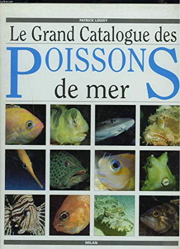Beispielbild fr Le Grand Catalogue Des Poissons De Mer zum Verkauf von RECYCLIVRE