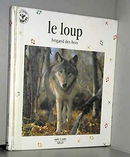 Stock image for LE LOUP. Brigand des bois for sale by Ammareal
