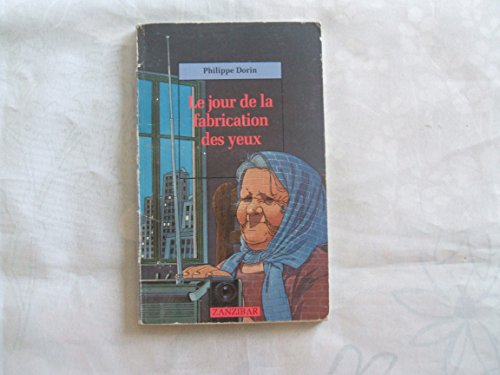 Le jour de la fabrication des yeux (9782867269998) by [???]