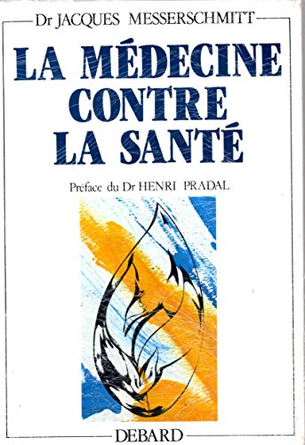 9782867330179: La mdecine contre la sant