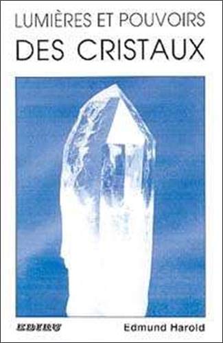 Imagen de archivo de Lumires et pouvoirs des cristaux a la venta por La Bouquinerie des Antres