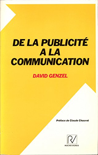 Stock image for De la publicit  la communication [Paperback] David Genzel for sale by LIVREAUTRESORSAS