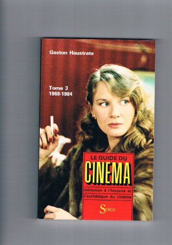 Le guide du cinéma (Tome 3 : 1968 - 1984)