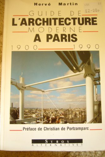 Guide de l'Architecture Moderne à Paris 1900-1990. Préface de Christian de Portzamparc.